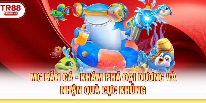 MG bắn cá