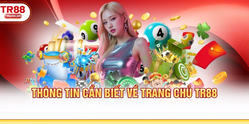 Thông tin cần biết về trang chủ TR88